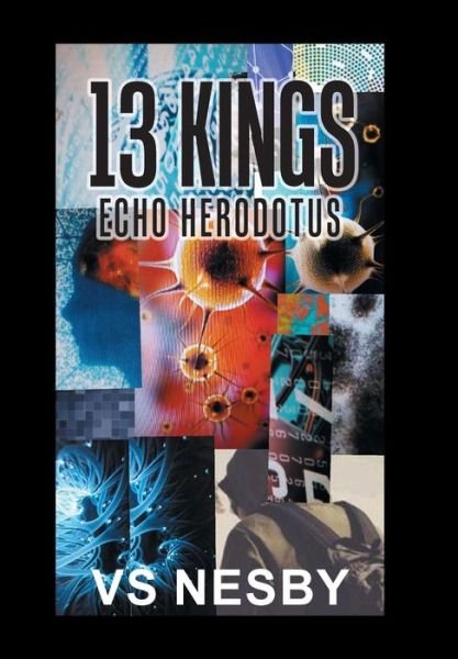 Cover for Vs Nesby · 13 Kings: Echo Herodotus (Hardcover bog) (2019)