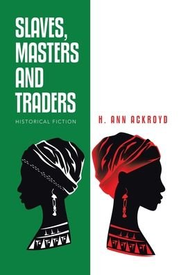 Cover for H Ann Ackroyd · Slaves, Masters and Traders (Hardcover Book) (2020)