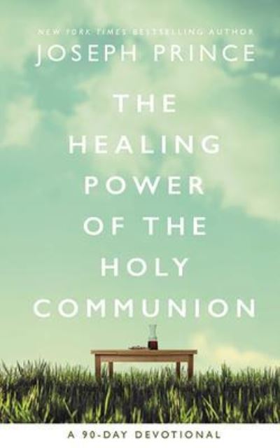 Cover for Joseph Prince · The Healing Power of the Holy Communion (CD) (2020)