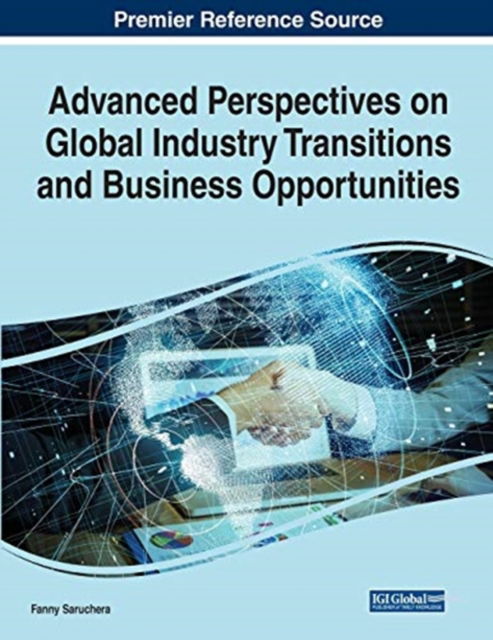 Cover for Fanny Saruchera · Advanced Perspectives on Global Industry Transitions and Business Opportunities (Paperback Book) (2021)