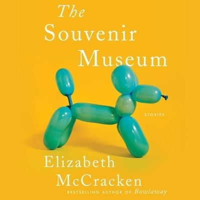 Cover for Elizabeth McCracken · The Souvenir Museum (CD) (2021)