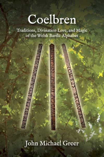 Cover for John Michael Greer · Coelbren : Traditions, Divination Lore, and Magic of the Welsh Bardic Alphabet - Revised and Expanded Edition (Paperback Bog) (2023)