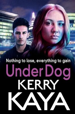 Cover for Kerry Kaya · Under Dog: A gritty, gripping gangland thriller from Kerry Kaya - Carter Brothers (Paperback Book) [Large type / large print edition] (2022)