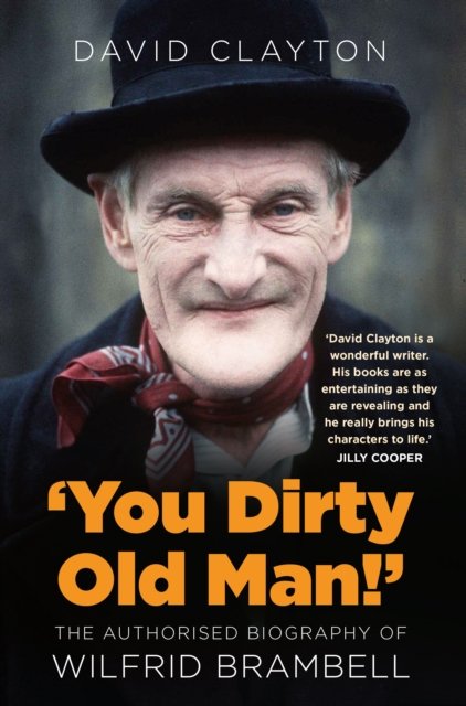 Cover for David Clayton · 'You Dirty Old Man!': The Authorised Biography of Wilfrid Brambell (Pocketbok) [New edition] (2023)