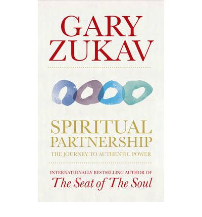 Cover for Gary Zukav · Spiritual Partnership: The Journey To Authentic Power (Paperback Book) (2010)