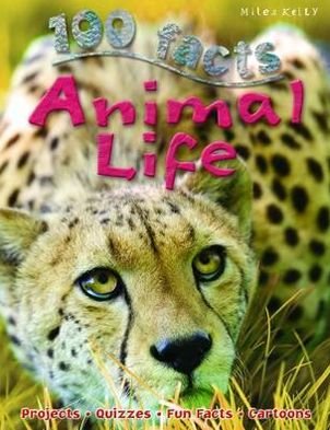 Cover for Miles Kelly · 100 Facts Animal Life (Paperback Book) (2012)
