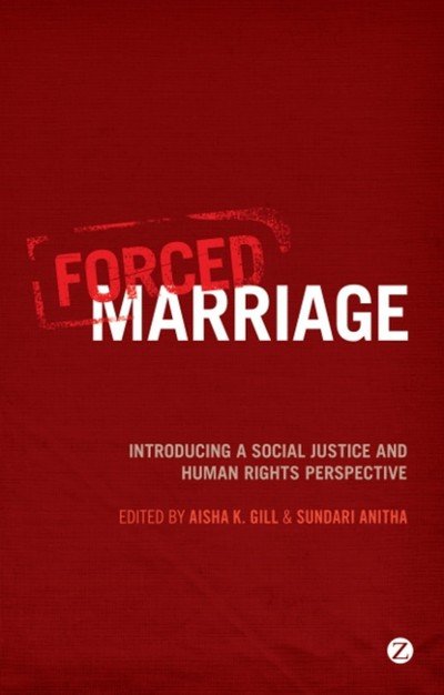Cover for Gill Aisha · Forced Marriage: Introducing a Social Justice and Human Rights Perspective (Hardcover bog) (2011)