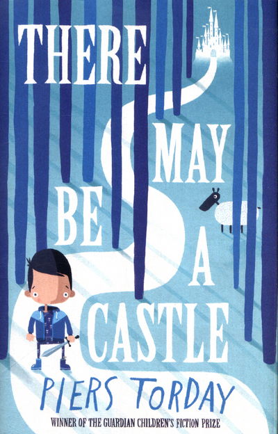 Cover for Piers Torday · There May Be a Castle (Hardcover Book) (2016)