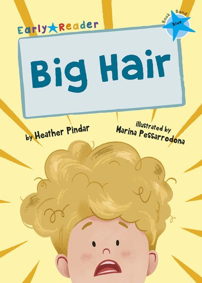 Cover for Heather Pindar · Big Hair: (Blue Early Reader) (Paperback Bog) (2020)
