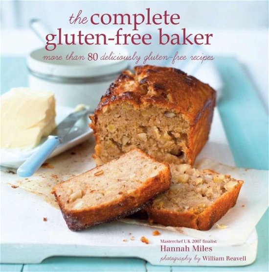 Cover for Hannah Miles · The Complete Gluten-free Baker (Innbunden bok) (2016)