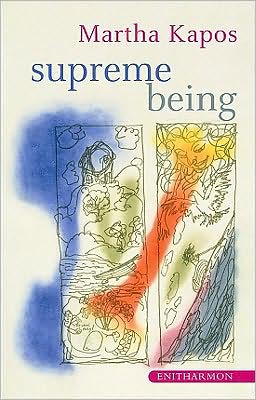 Supreme Being - Martha Kapos - Books - Enitharmon Press - 9781904634621 - September 15, 2008