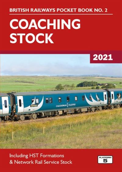 Cover for Robert Pritchard · Coaching Stock 2021: Including HST Formations and Network Rail Service Stock - British Railways Pocket Books (Paperback Book) [45 New edition] (2020)