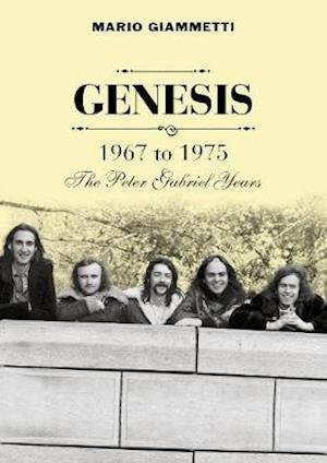 Cover for Mario Giammetti · Genesis 1967 to 1975: the Peter Gabriel Years (Bog) (2020)