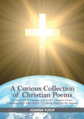 Cover for Joanna Yusuf · A Curious Collection of Christian Poems (Paperback Book) (2022)