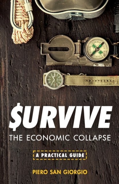 Cover for Piero San Giorgio · Survive--The Economic Collapse (Pocketbok) (2021)
