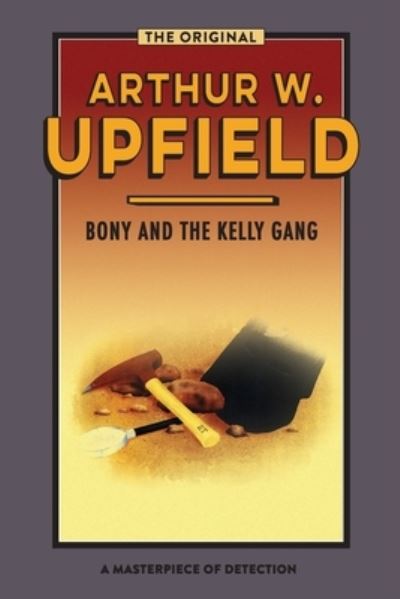 Cover for Arthur Upfield · Bony and the Kelly Gang (Paperback Book) (2020)