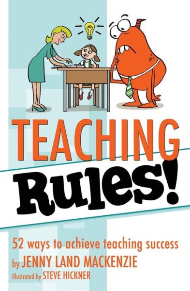 Teaching Rules! - Jenny Land MacKenzie - Książki - Brigantine Media - 9781938406621 - 27 lutego 2017