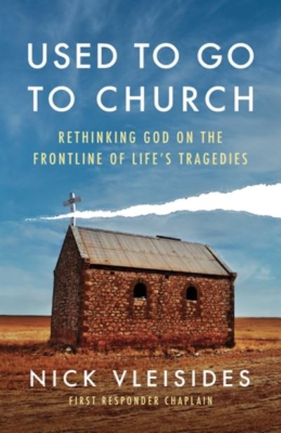 Cover for Nick Vleisides · Used to Go to Church: Rethinking God on the Frontline of Life's Tragedies (Paperback Book) (2020)