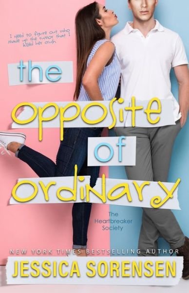 Cover for Jessica Sorensen · The Opposite of Ordinary - The Heartbreaker Society (Paperback Book) (2020)