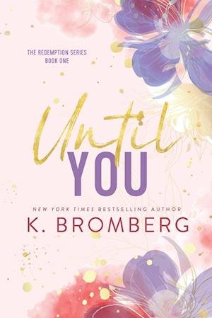 Cover for K. Bromberg · Until You (Book) (2023)