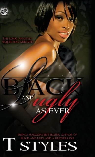 Cover for T Styles · Black &amp; Ugly as Ever (the Cartel Publications Presents) (Hardcover Book) (2008)