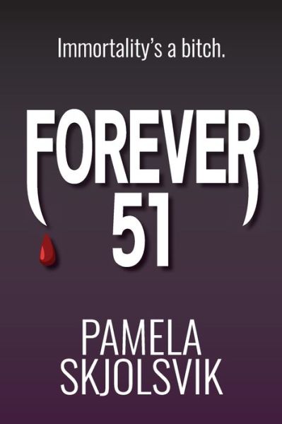 Cover for Pamela Skjolsvik · Forever 51 (Paperback Book) (2020)