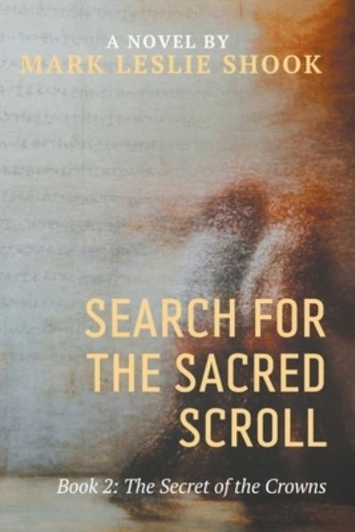 Cover for Mark Shook · Search for the Sacred Scroll Book 2 (Book) (2023)