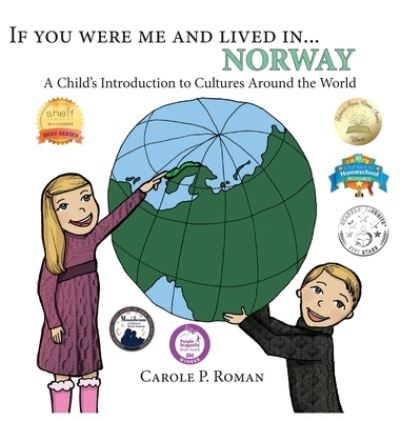 If You Were Me and Lived in... Norway - Carole P Roman - Books - Chelshire, Inc. - 9781947118621 - April 27, 2017