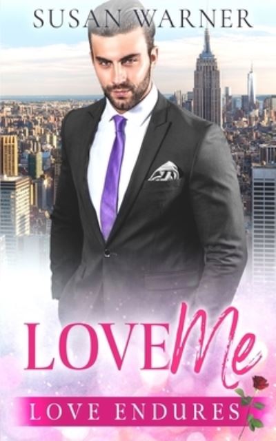 Cover for Susan Warner · Love Me: A Clean Billionaire Romance - Love Endures (Taschenbuch) (2020)