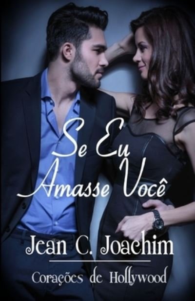Cover for Jean C Joachim · Se Eu Amasse Voc? (Paperback Bog) (2019)