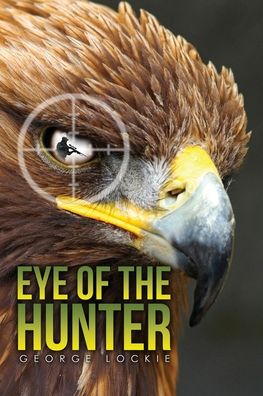 Cover for George Lockie · Eye of the Hunter (Paperback Book) (2020)