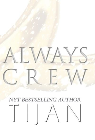 Cover for Tijan · Always Crew (Hardcover) (Hardcover Book) (2021)