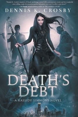 Cover for Dennis K Crosby · Death's Debt (Hardcover Book) (2021)