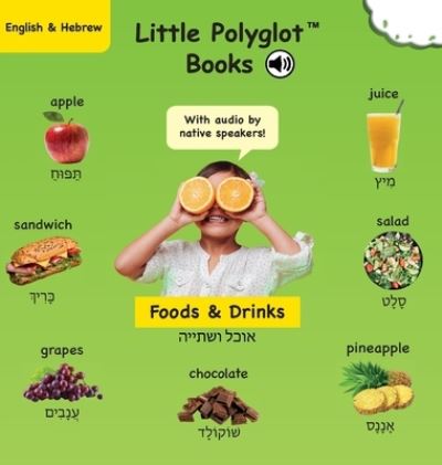 Cover for Victor Dias de Oliveira Santos · Foods and Drinks: Bilingual Hebrew and English Vocabulary Picture Book (with Audio by Native Speakers!) (Hardcover Book) (2020)