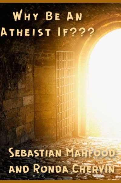 Cover for Ronda Chervin · Why Be An Atheist If (Paperback Book) (2021)