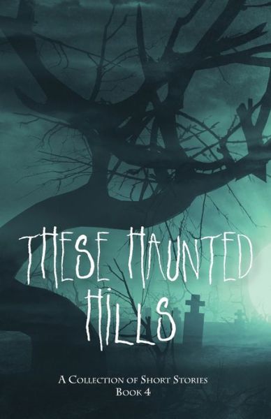 Cover for Jan-Carol Publishing · These Haunted Hills (Book) (2022)