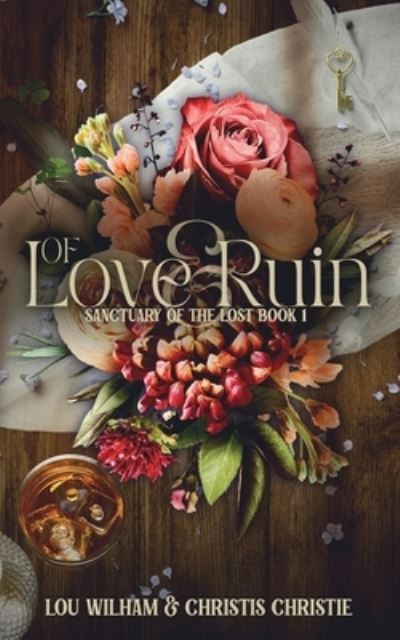 Cover for Lou Wilham · Of Love &amp; Ruin (Buch) (2023)