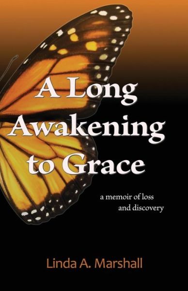 Cover for Linda a Marshall · A Long Awakening to Grace (Paperback Book) (2017)