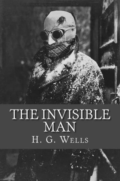 The Invisible Man - H G Wells - Livros - Createspace Independent Publishing Platf - 9781975870621 - 28 de agosto de 2017