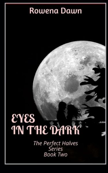 Cover for Rowena Dawn · Eyes in the Dark (Paperback Book) (2017)