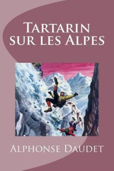 Cover for Alphonse Daudet · Tartarin sur les Alpes (Taschenbuch) (2017)