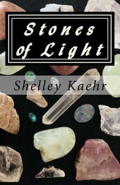 Cover for Shelley Kaehr · Stones of Light (Paperback Book) (2017)