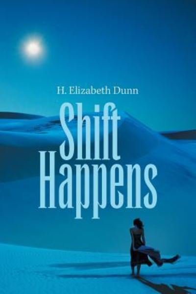 Cover for H Elizabeth Dunn · Shift Happens (Paperback Book) (2018)
