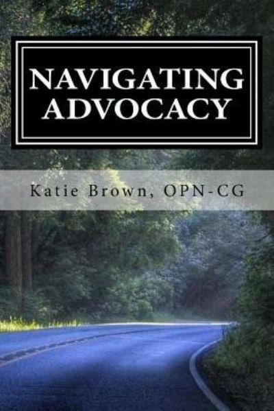 Cover for Opn-Cg Katie Brown · Navigating Advocacy (Paperback Book) (2018)