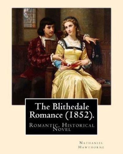 Cover for Nathaniel Hawthorne · The Blithedale Romance (1852). By (Paperback Book) (2018)