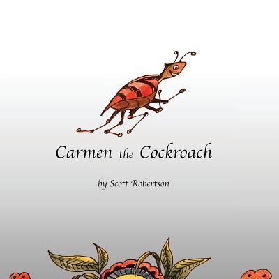 Cover for Scott Robertson · Carmen the Cockroach (Paperback Book) (2018)