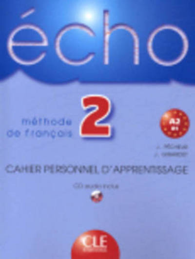 Cover for Girardet · Echo 2 Cahier Personnel D'apprentisage + CD Audio (Lydbok (CD)) [French, Methode Girardet edition] (2003)