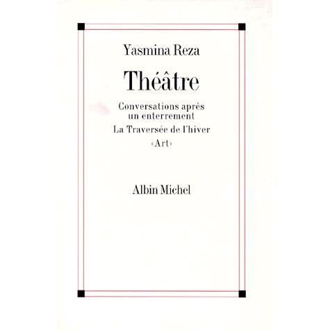 Cover for Yasmina Reza · Theatre Conversations Apres Un Enterrement: La Traversee De L'hiver (Poesie - Theatre) (French Edition) (Paperback Book) [French edition] (1998)
