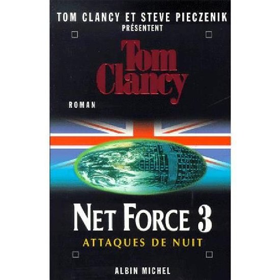 Cover for Tom Clancy · Net Force 3. Attaques De Nuit (Romans, Nouvelles, Recits (Domaine Etranger)) (Paperback Bog) [French edition] (2000)