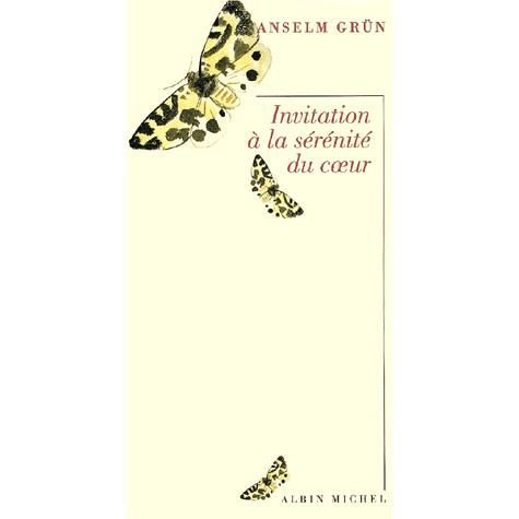 Cover for Anselm Grun · Invitation a La Serenite Du Co Eur (Spiritualites Grand Format) (French Edition) (Paperback Bog) [French, Hors Collection-spiritualites edition] (2002)